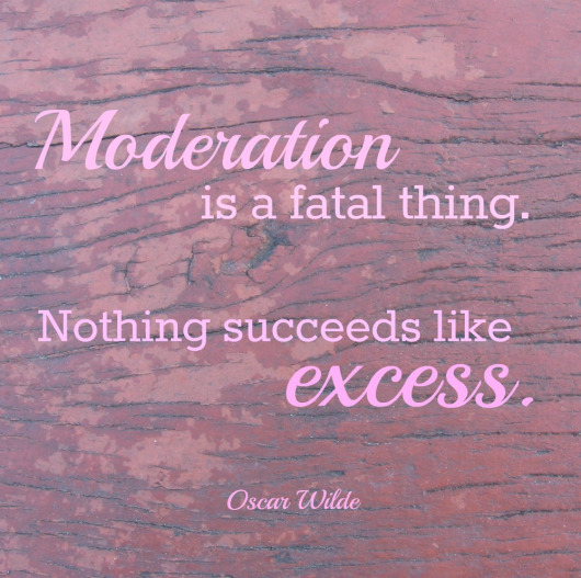 Oscar-Wilde-Quote-Moderation-Excess